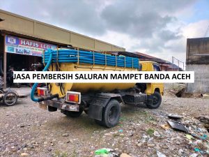Jasa Pembersih Saluran Mampet Banda Aceh